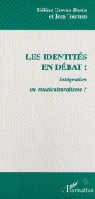 LES IDENTITÉS EN DÉBAT : Intégration ou muticulturalisme ?