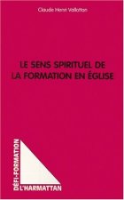 LE SENS SPIRITUEL DE LA FORMATION EN ÉGLISE