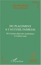 DU PLACEMENT A L'ACCUEIL FAMILIAL