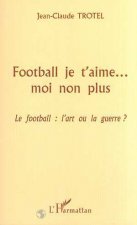 FOOTBALL JE T'AIME MOI NON PLUS
