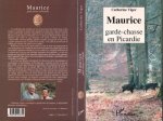 MAURICE GARDE-CHASSE EN PICARDIE