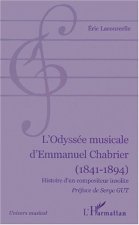 L'ODYSÉE MUSICALE D'EMMANUEL CHABRIER (1841-1894)