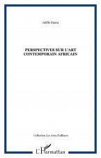 PERSPECTIVES SUR L'ART CONTEMPORAIN AFRICAIN