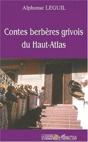 CONTES BERBèRES GRIVOIS DU HAUT-ATLAS