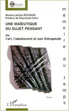 UNE MAÏEUTIQUE DU SUJET PENSANT