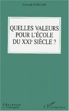 QUELLES VALEURS POUR L'ECOLE DU XXIe SIéCLE
