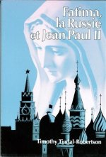 Fatima, la Russie et le Pape Jean-Paul II