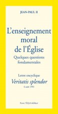 Veritatis Splendor l'enseignement moral de l'Eglise