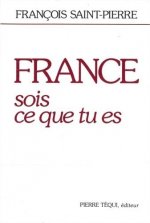 France, sois ce que tu es
