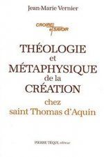 Théologie et métaphysique de la création chez saint Thomas d'Aquin