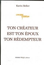 Ton créateur est ton époux, ton rédempteur - Contribution à la théologie de l'alliance à partir des écrits du R.P. Louis Bouyer, de l'Oratoire