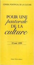 Pour une Pastorale de la Culture