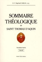 Sommaire théologique de saint Thomas d'Aquin - Tome 3