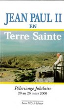Jean Paul II en Terre Sainte - Jordanie, Israël, Palestine
