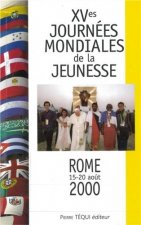 XVes Journées mondiales de la jeunesse - Rome, 15-20 août 2000 : messages, homélies et interventions du saint Père