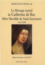 Message Marial de Catherine de Bar Mere Mechtilde du Saint Sacrement