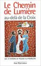 Le chemin de lumière au-delà de la Croix