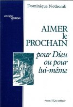 Aimer le prochain pour dieu ou