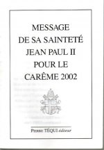 Message de Sa Sainteté Jean-Paul II pour le carême 2002