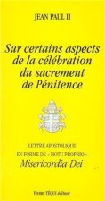 Sur certains aspects de la célébration du sacrement de penitence - Misericordia Dei