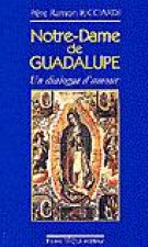 Notre Dame de Guadalupe - Un dialogue d'amour