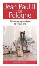 Jean-Paul II en Pologne - 16-19 août 2002, 98ème voyage apostolique