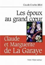 Les époux au grand coeur, Claude et Marguerite de La Garaye