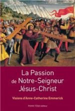 La passion de Notre Seigneur Jésus Christ