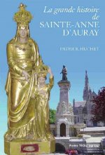 La grande histoire de Sainte-Anne d'Auray
