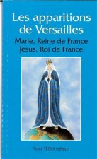Les Apparitions à Versailles - Marie, Reine de France ; Jésus, Roi de France