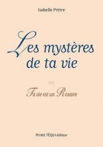 Les mystères de ta vie