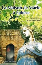 La maison de Marie à Ephèse (+ DVD du reportage)