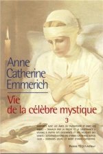 Vie d'Anne-Catherine Emmerich - Tome 3, 1819-1824