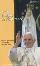 Voyage apostolique au Portugal 11-14 mai 2010 - Sous le signe de l'Espérance
