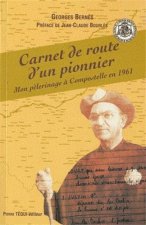 Mon pélerinage à Saint-Jacques-de-Compostelle en 1961 - Carnet de route d'un pionnier