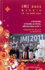 JMJ 2011 Madrid 16 - 21 août 2011 - Enracinés et fondés en Christ, affermis dans la foi