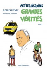 Petites histoires, grandes vérités - Tome 3
