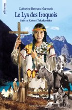 Le Lys des Iroquois, saint Kateri Tekakwitha - Les sentinelles