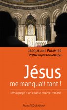 Jésus me manquait tant !