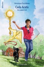 Carlo Acutis Un saint 2.0 - Les Sentinelles