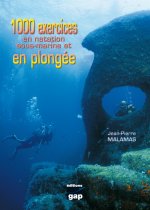 1000 Exercices en natation sous-marine et en plongée