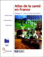 Atlas de la santé en France - Volume 1