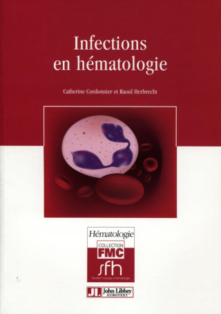Infections en hématologie (Herbrecht,Cordonnier)(Carte broșată)