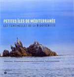 Petites îles de Méditerranée les sentinelles de la biodiversité