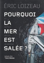 Pourquoi la mer est salée ? et autres récits de marin