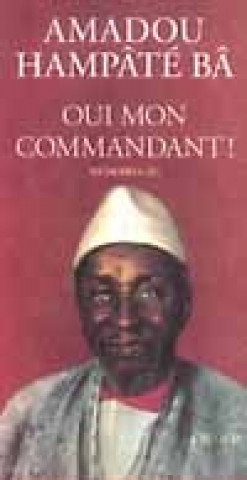 Oui, mon commandant