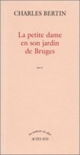 La petite dame en son jardin de bruges