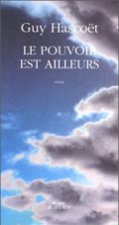 Le Pouvoir est ailleurs