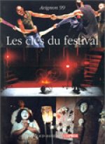 Avignon 1999, Les clés du Festival