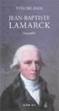 Lamarck, sa vie, son oeuvre